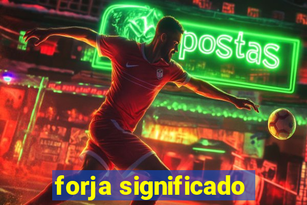 forja significado